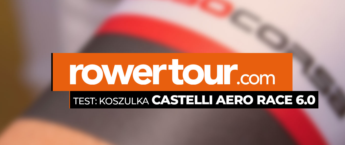 Rowertour testuje koszulkę kolarską Castelli Aero Race 6.0
