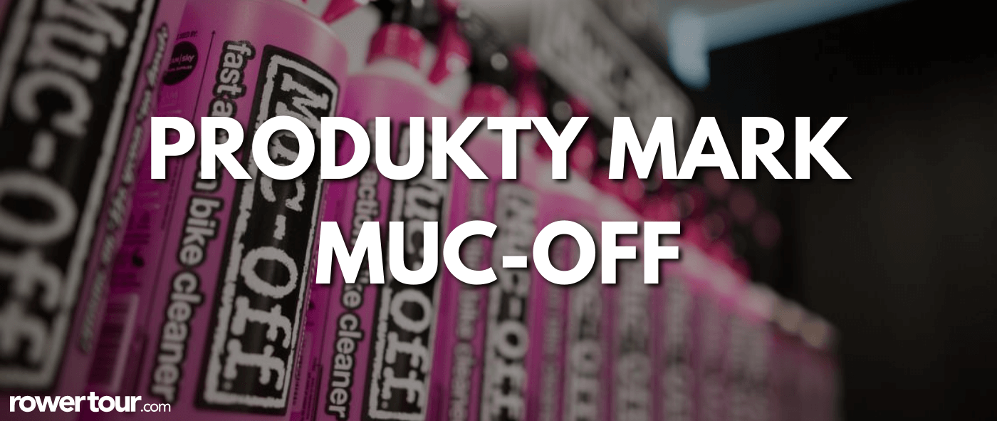 Produkty do czyszczenia i smarowania roweru marki Muc-Off