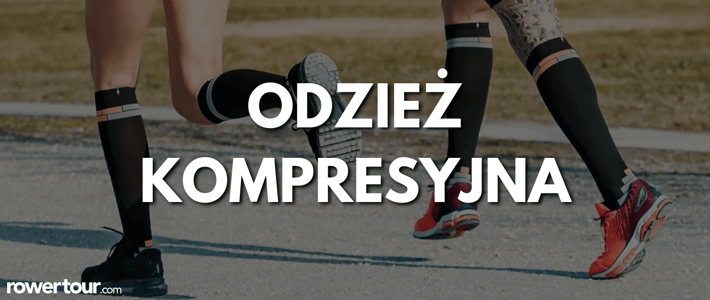 Odzież kompresyjna - jakie daje korzyści i czy warto kupić