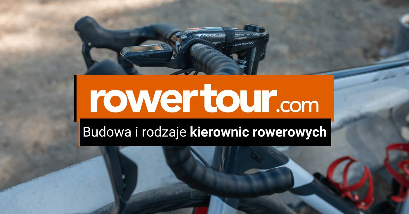 Budowa i rodzaje kierownic rowerowych