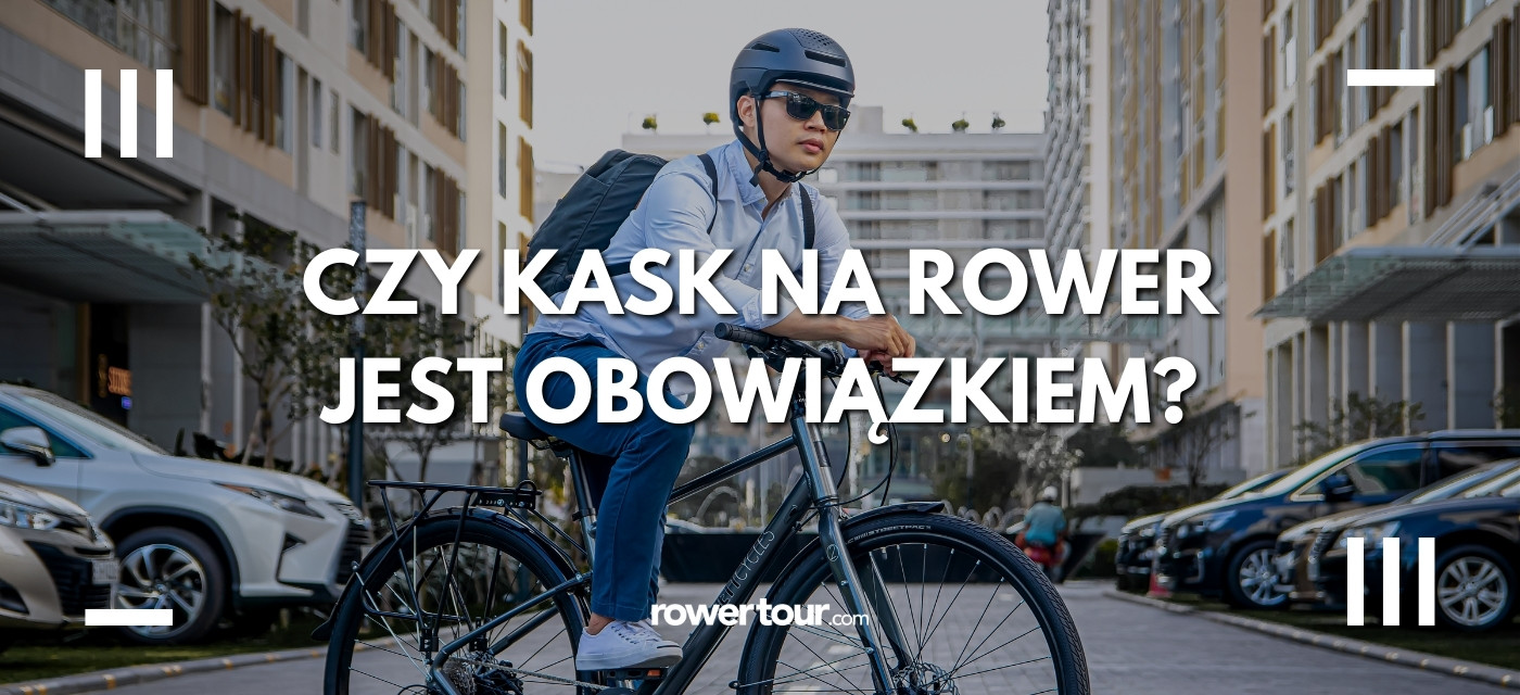 Czy kask na rower jest obowiązkowy?