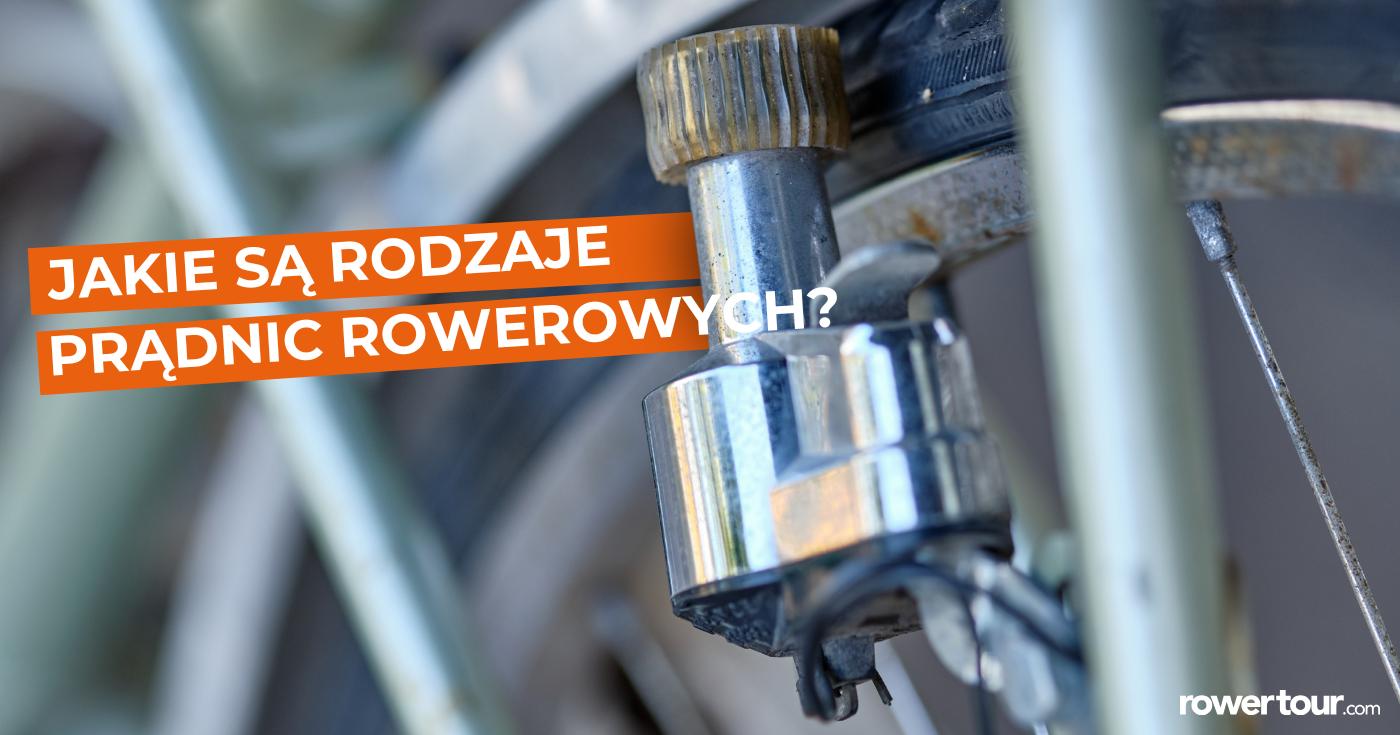 Rodzaje prądnic rowerowych