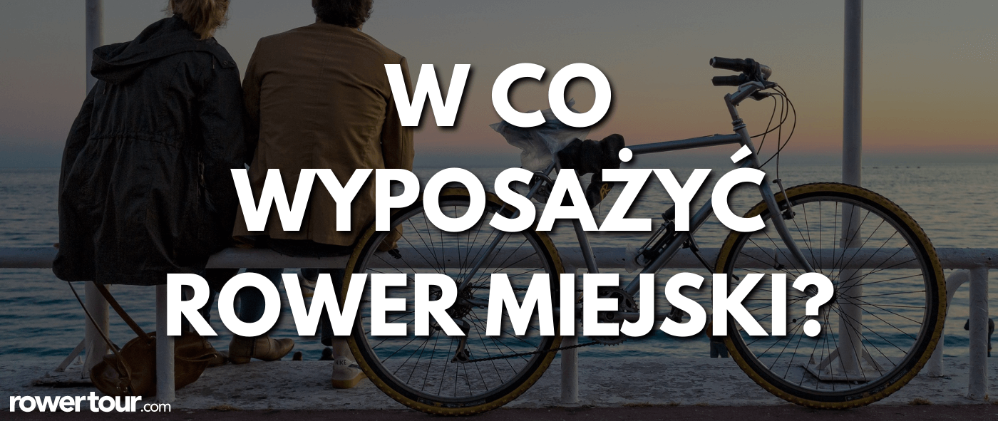 W co wyposażyć rower miejski