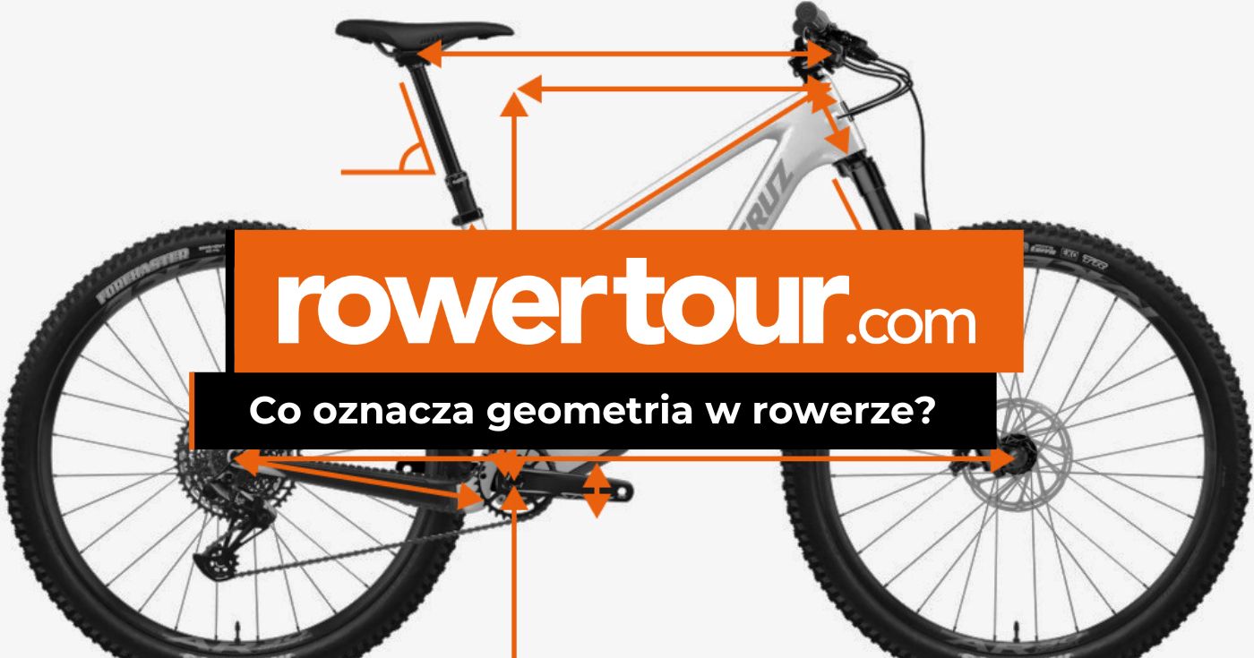 Co oznacza geometria w rowerze