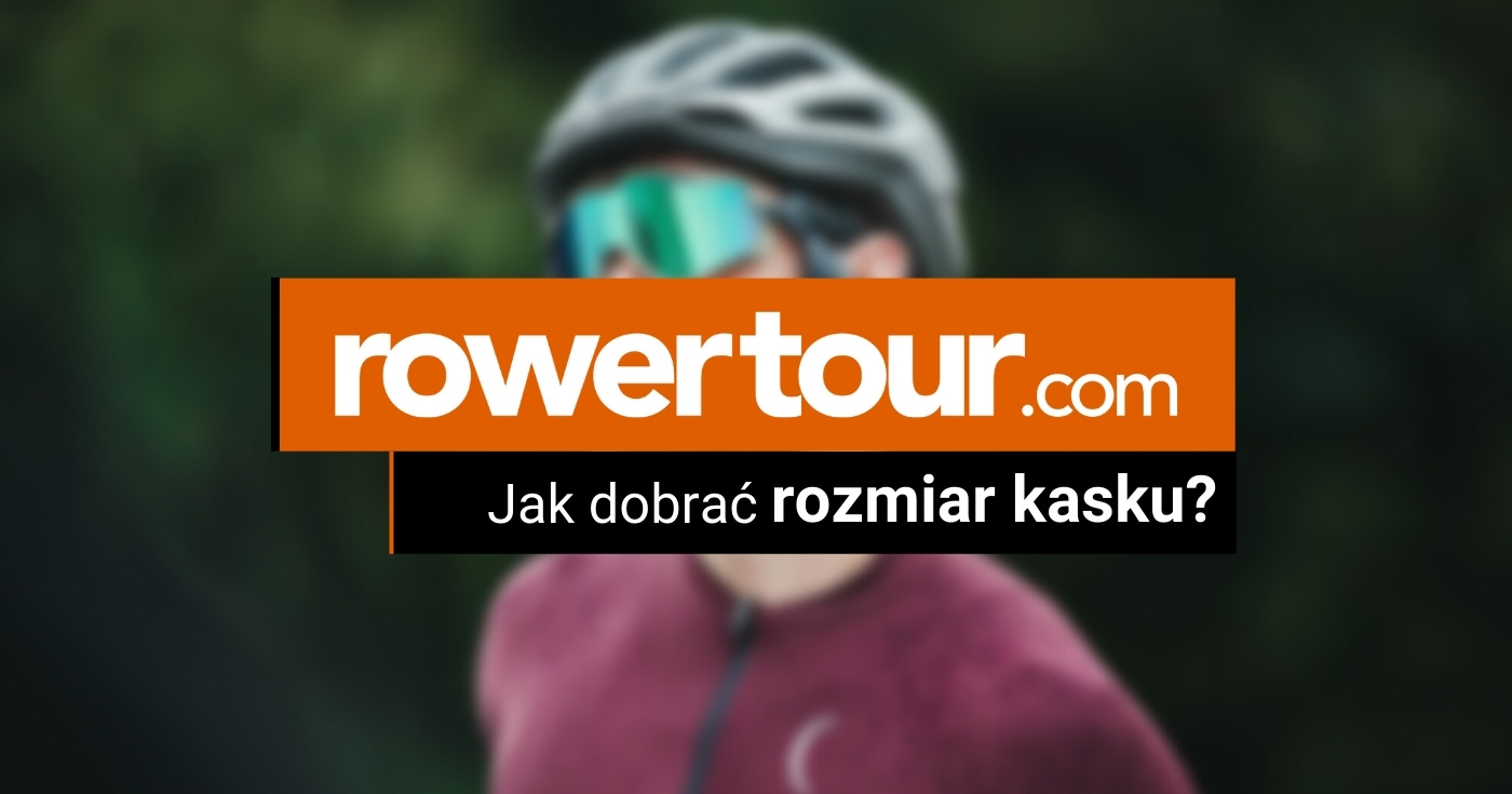 Jak dobrać rozmiar kasku rowerowego