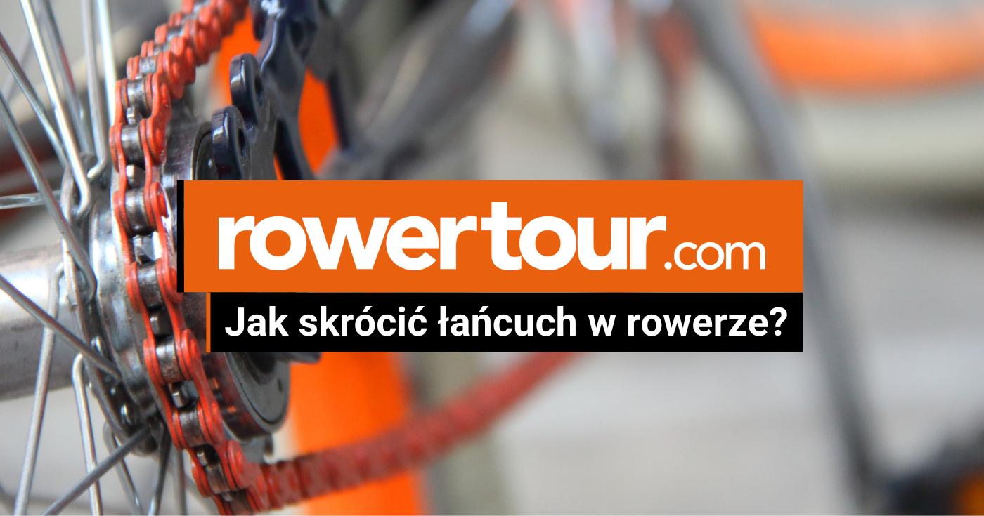 Jak skrócić łańcuch w rowerze?