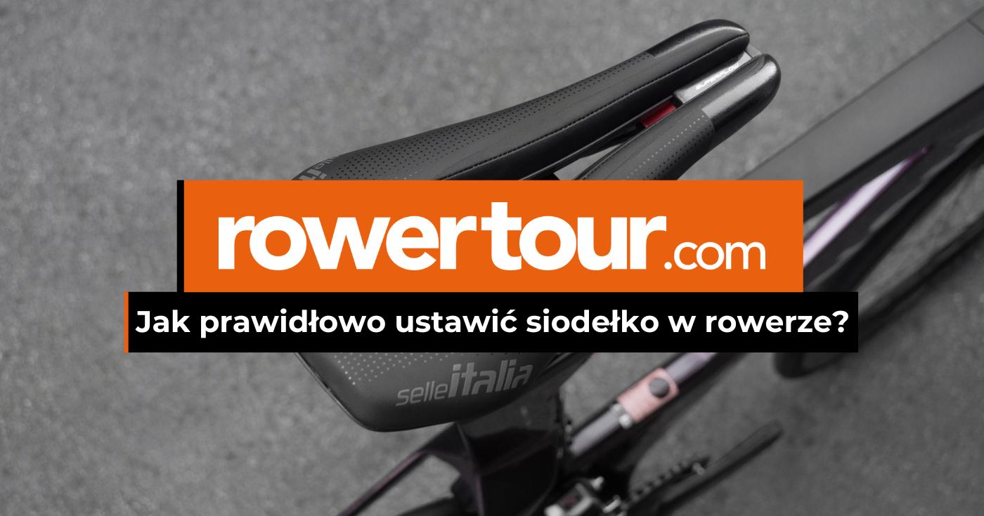 Jak prawidłowo ustawić siodełko w rowerze