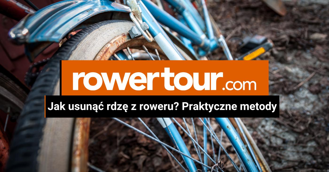 Jak usunąć rdzę z roweru?