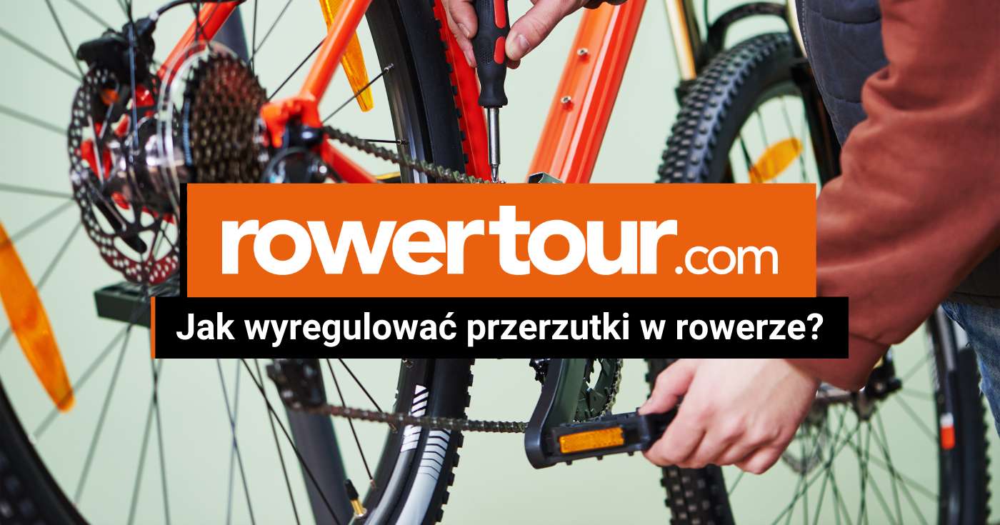 Regulacja przerzutek rowerowych