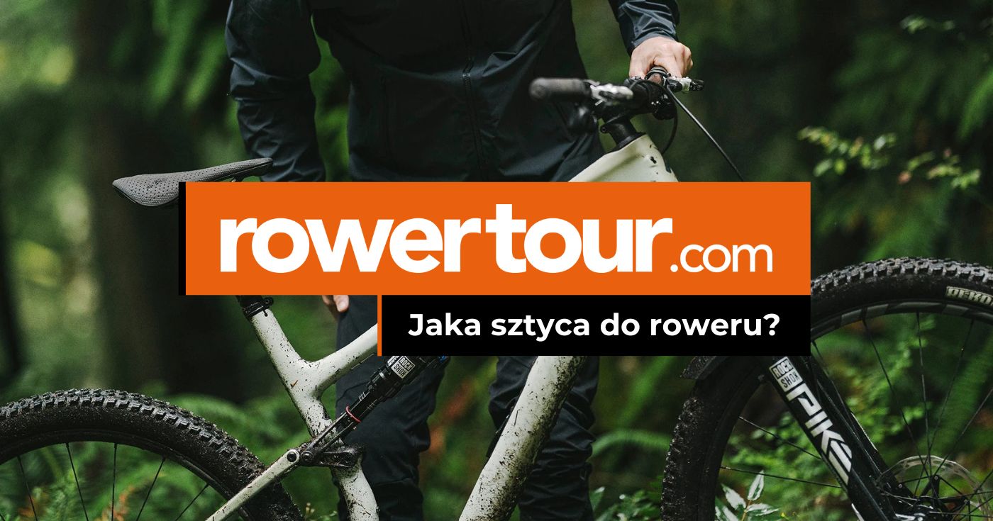 Jaka sztyca do roweru – jak dobrać długość, średnicę i typ?
