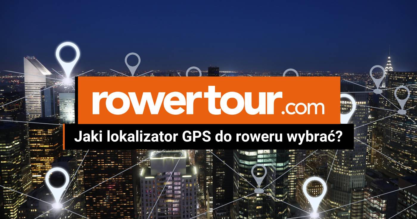 Jaki lokalizator GPS do roweru wybrać?