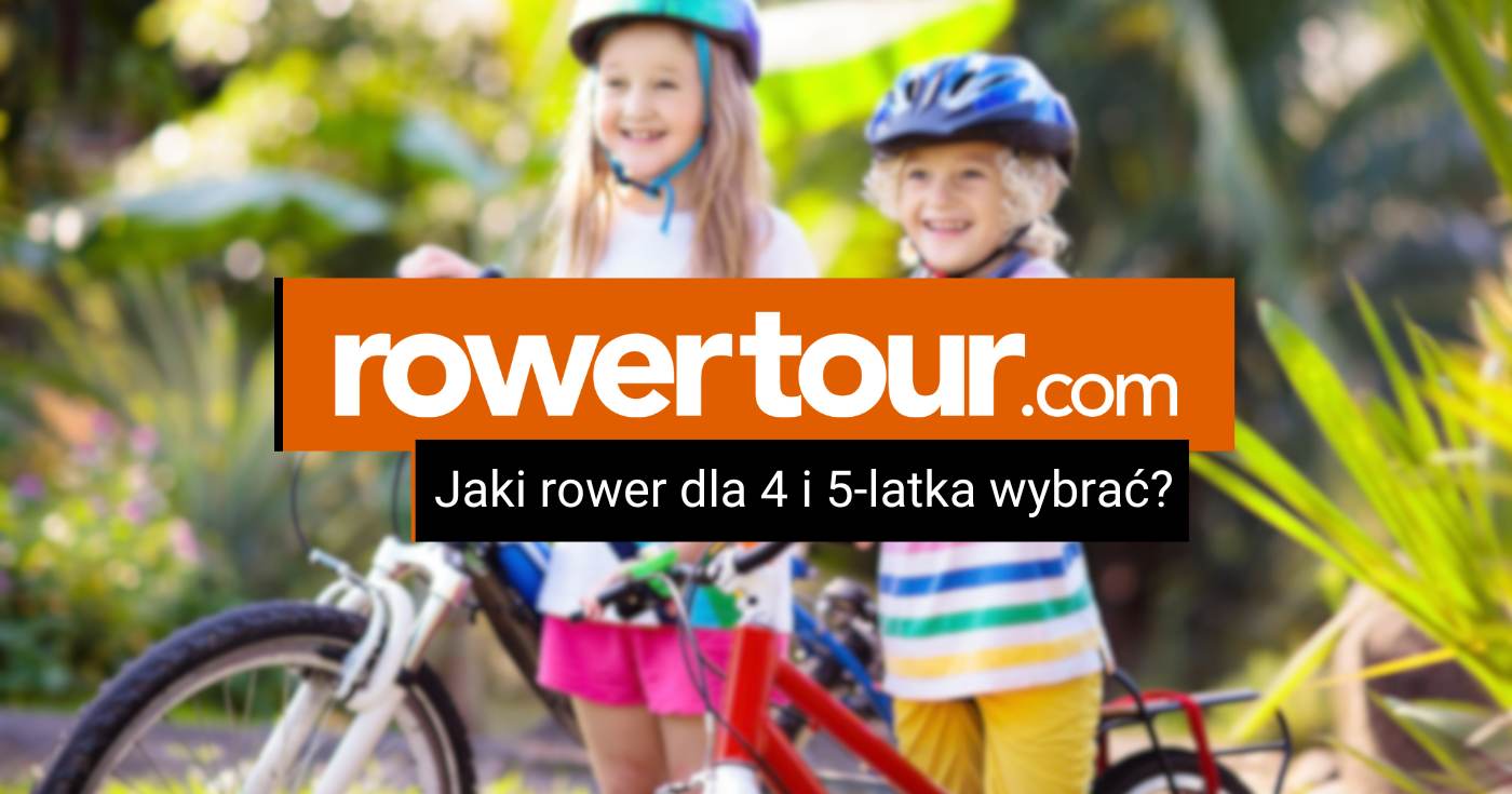 Jaki rower dla 4 i 5 latka wybrać