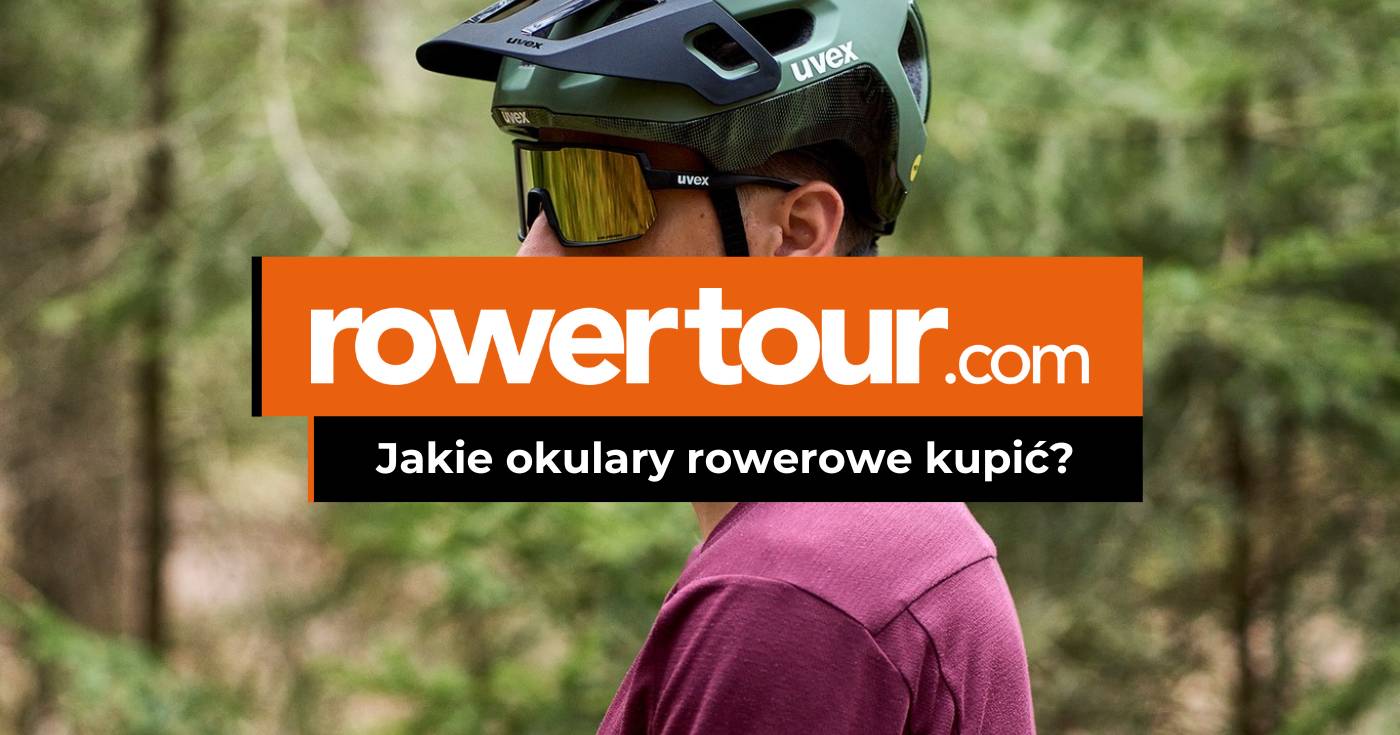 Jakie okulary rowerowe kupić i czym się kierować przy wyborze?