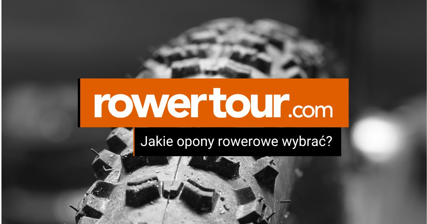 Jakie opony rowerowe wybrać