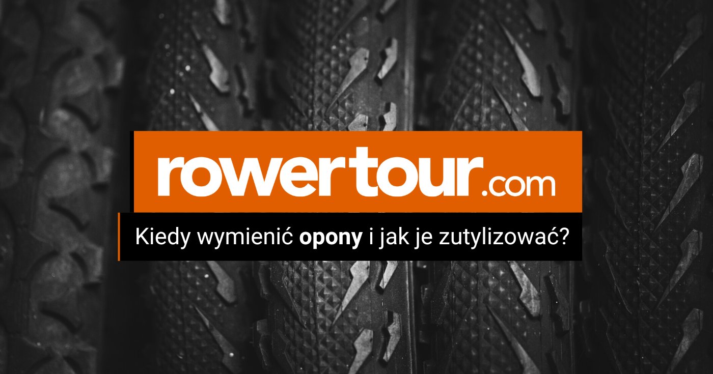 Kiedy wymienić opony w rowerze i jak je zutylizować?