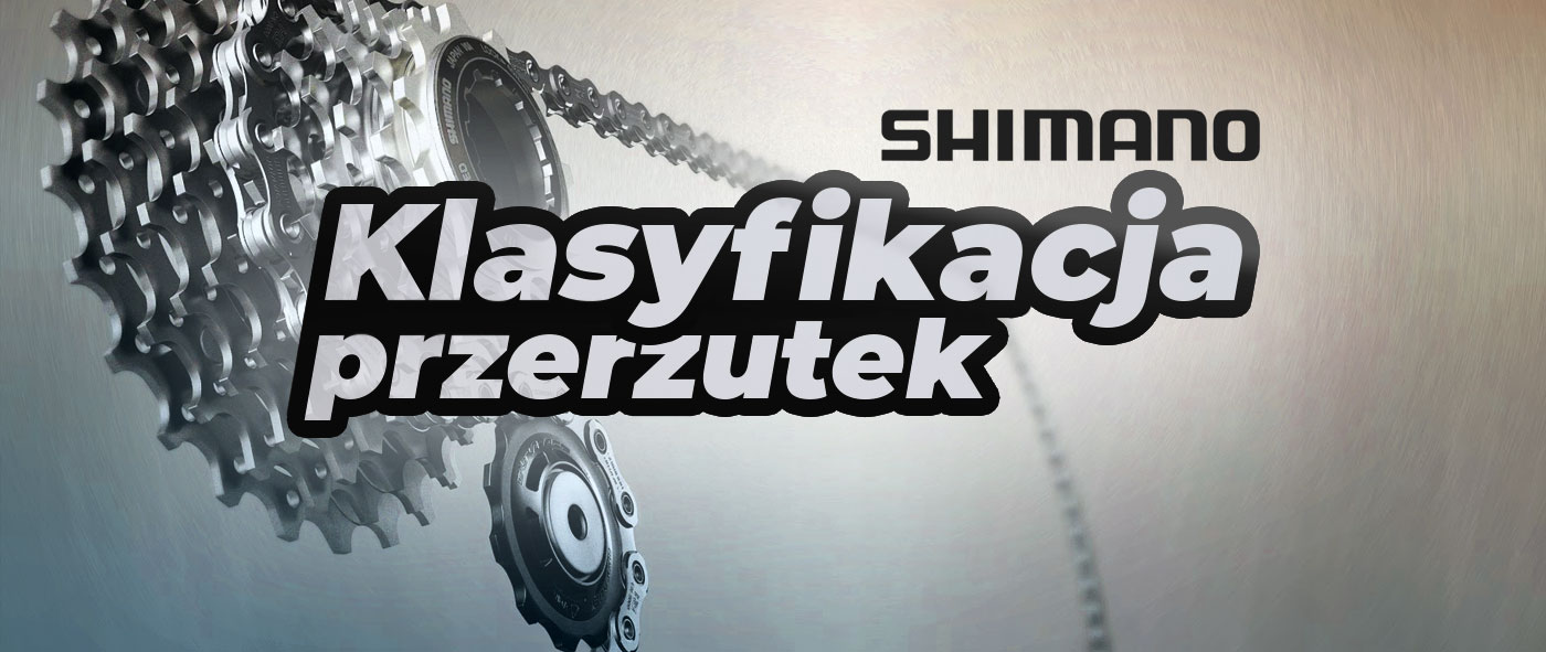 Klasyfikacja przerzutek Shimano 