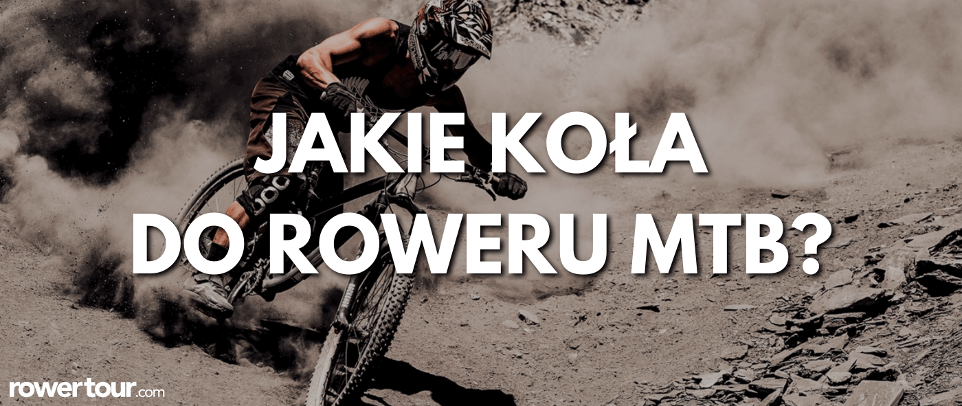 Jakie koła do roweru MTB wybrać