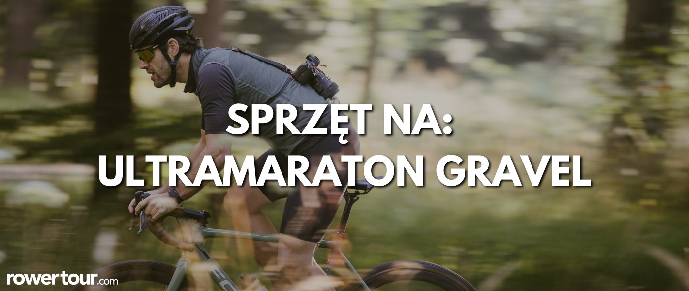 Niezbędne wyposażenie na ultramarathon gravel