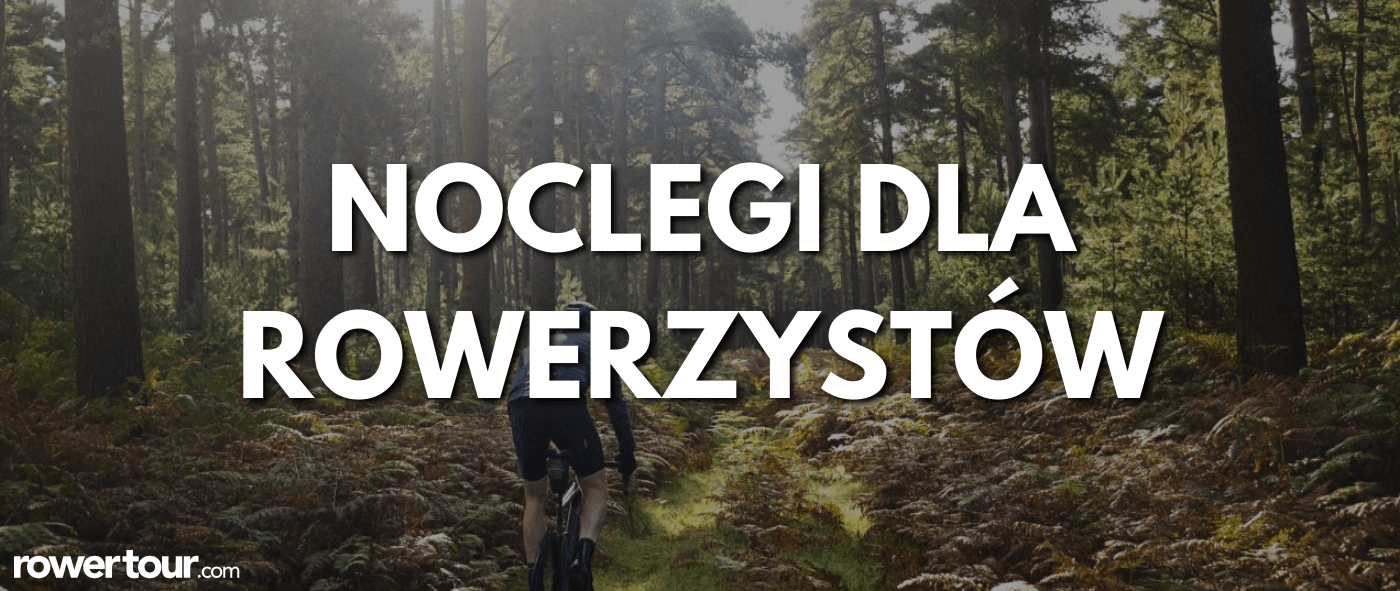 Noclegi dla rowerzystów - gdzie warto wybrać się w Polsce?