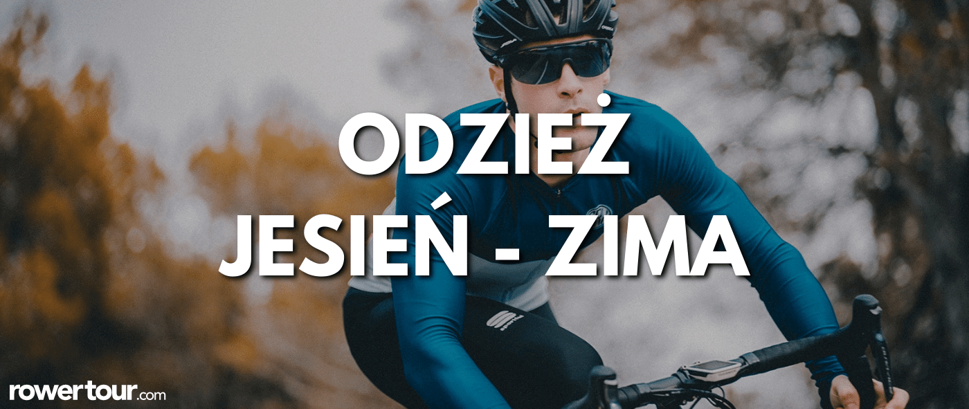 Odzież rowerowa na okres jesień zima