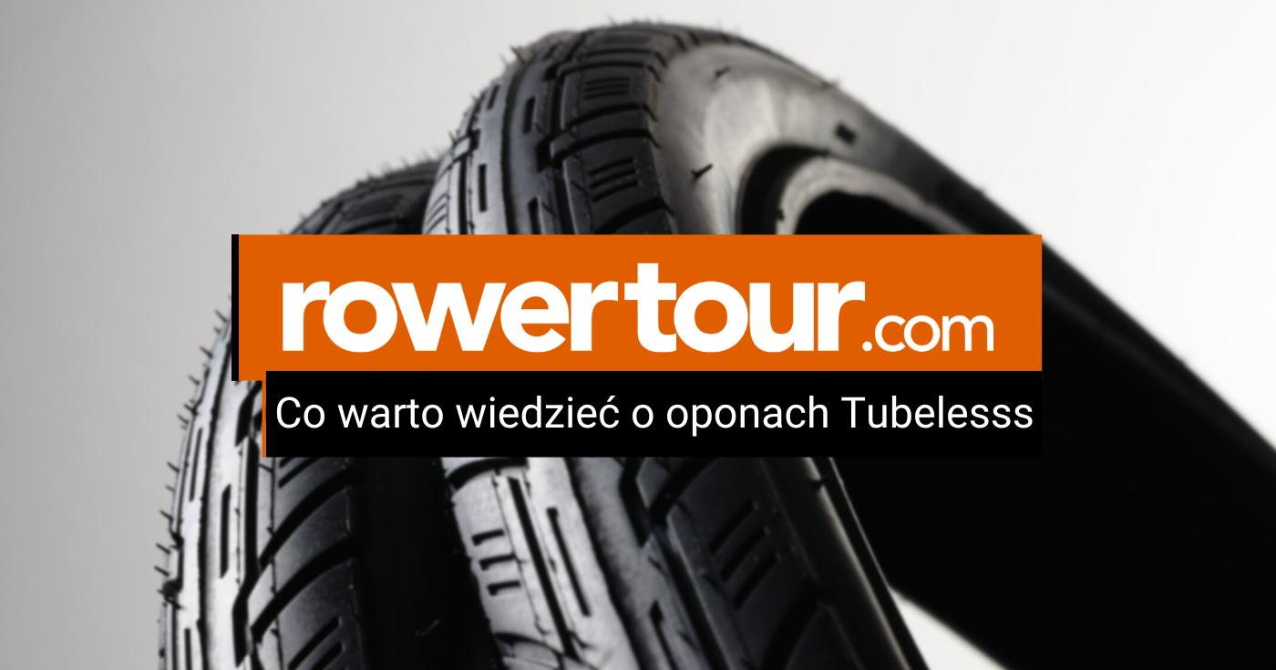 Co warto wiedzieć o oponach bezdętkowych tubeless