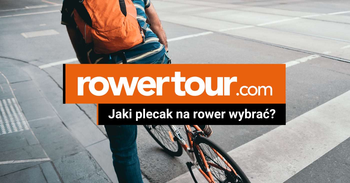 Jaki plecak na rower wybrać