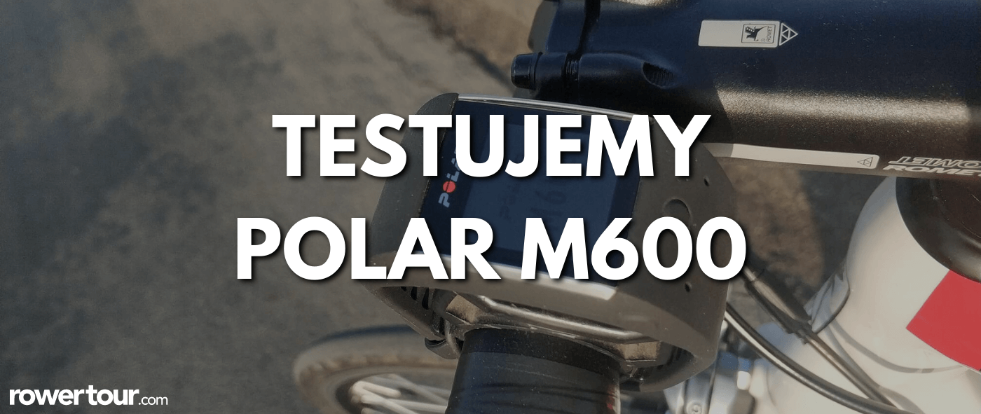 Rowertour testuje smartwatch Polar M600