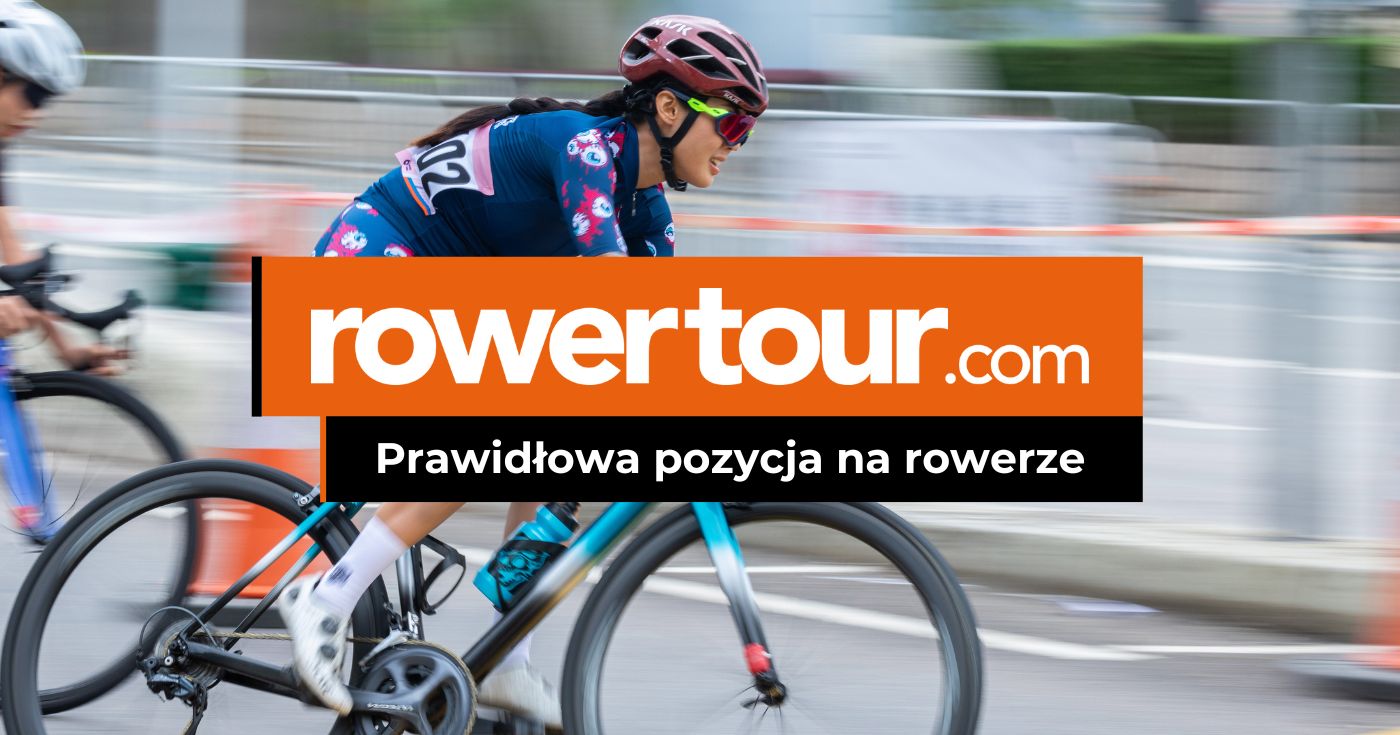 Prawidłowa pozycja na rowerze - jak siedzieć, aby nic nie bolało i lepiej się jeździło?