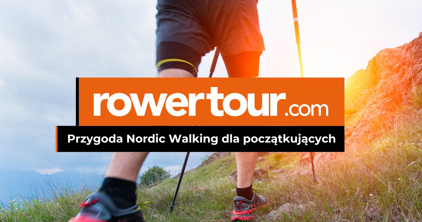 Przygoda Nordic Walking dla początkujących