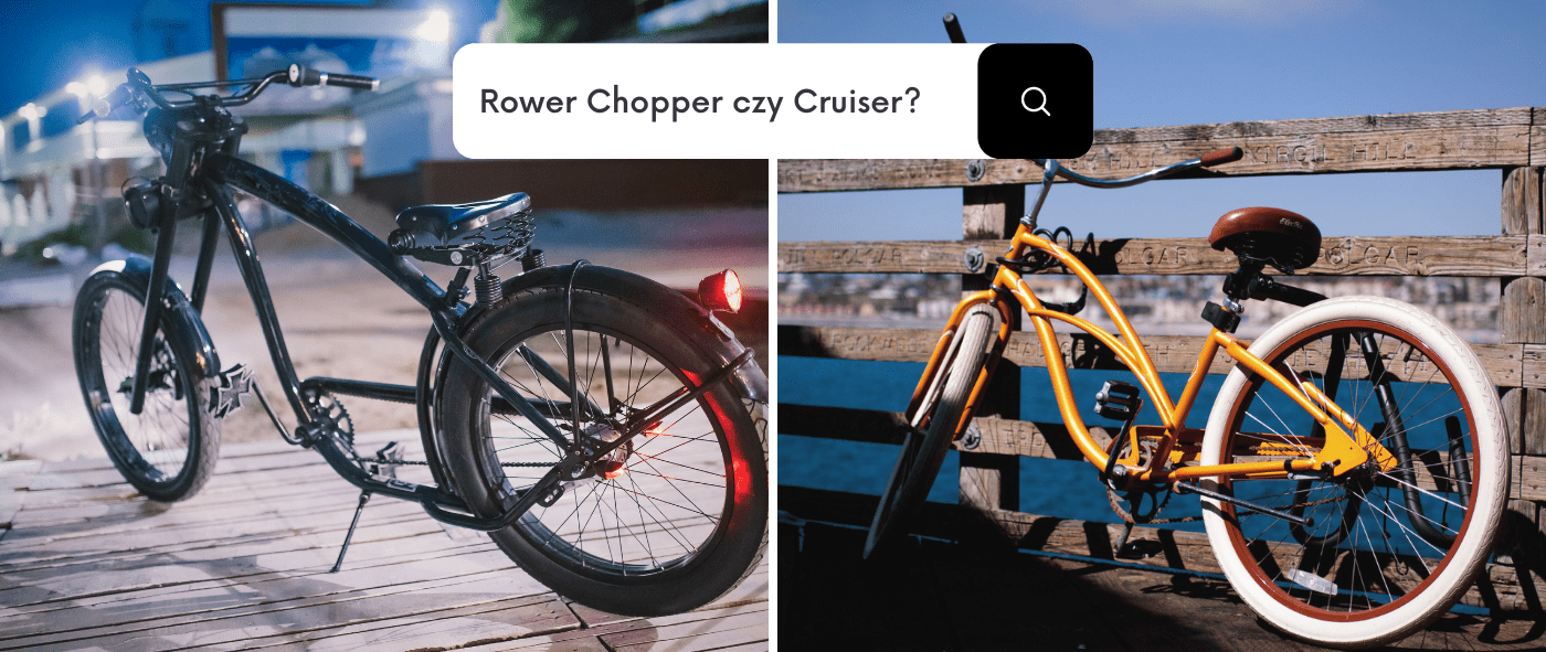 rower cruiser i rower typu chopper