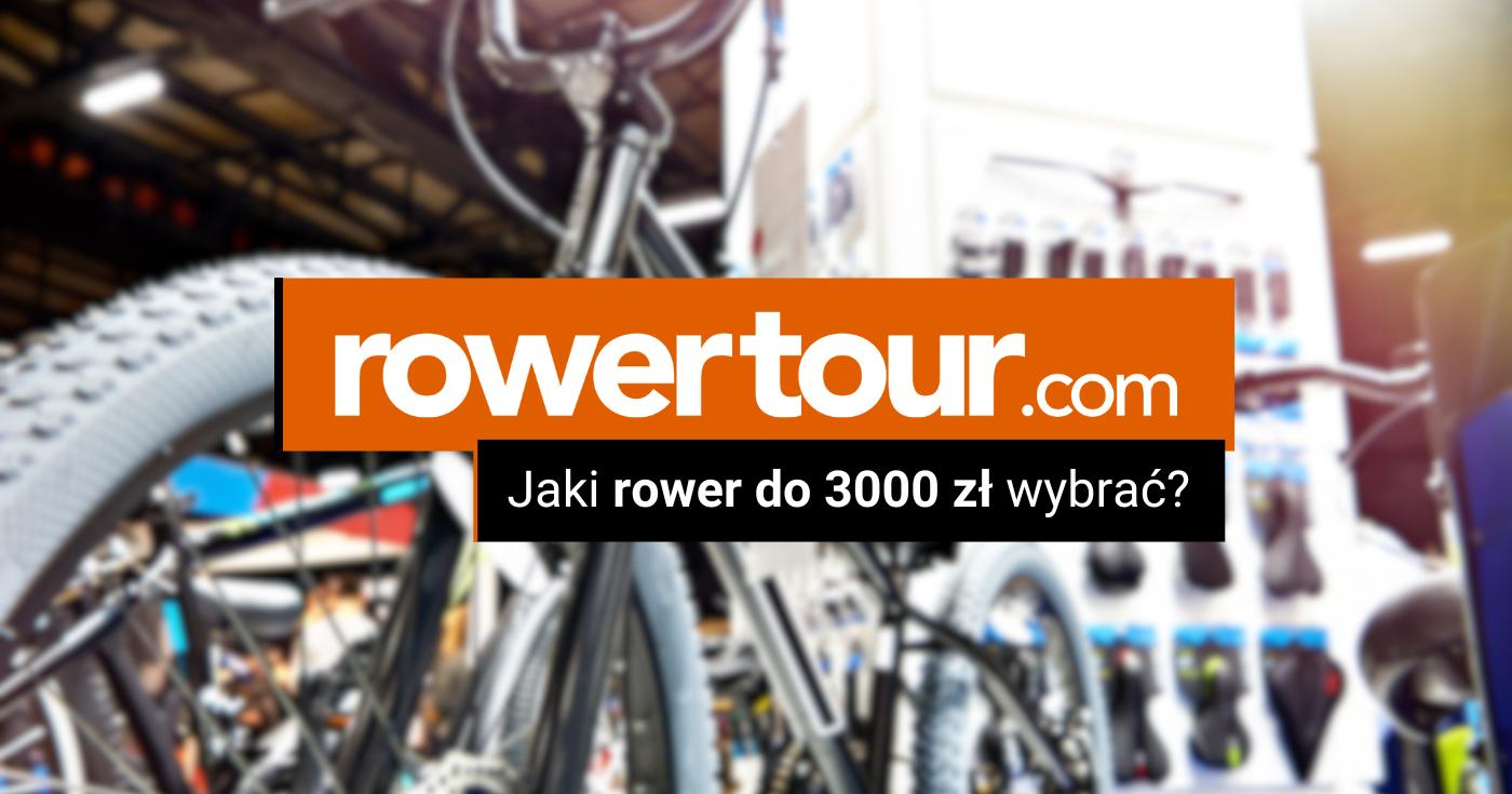 Jaki rower do 3000 zł wybrać? Przegląd rynku