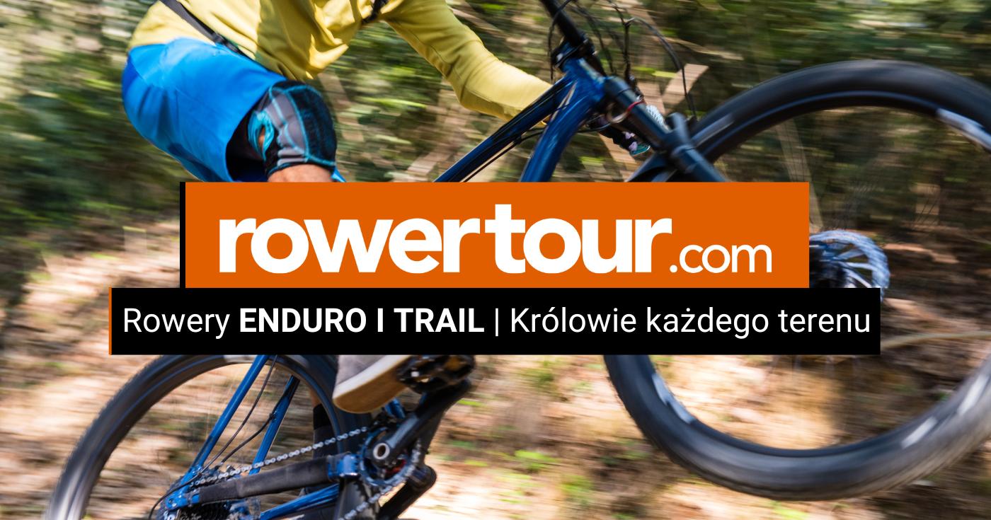 Rowery Enduro i Trail - królowie każdego terenu