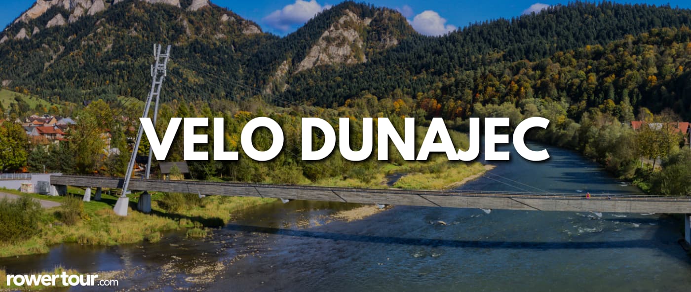 Najlepsze trasy na weekend - Velo Dunajec