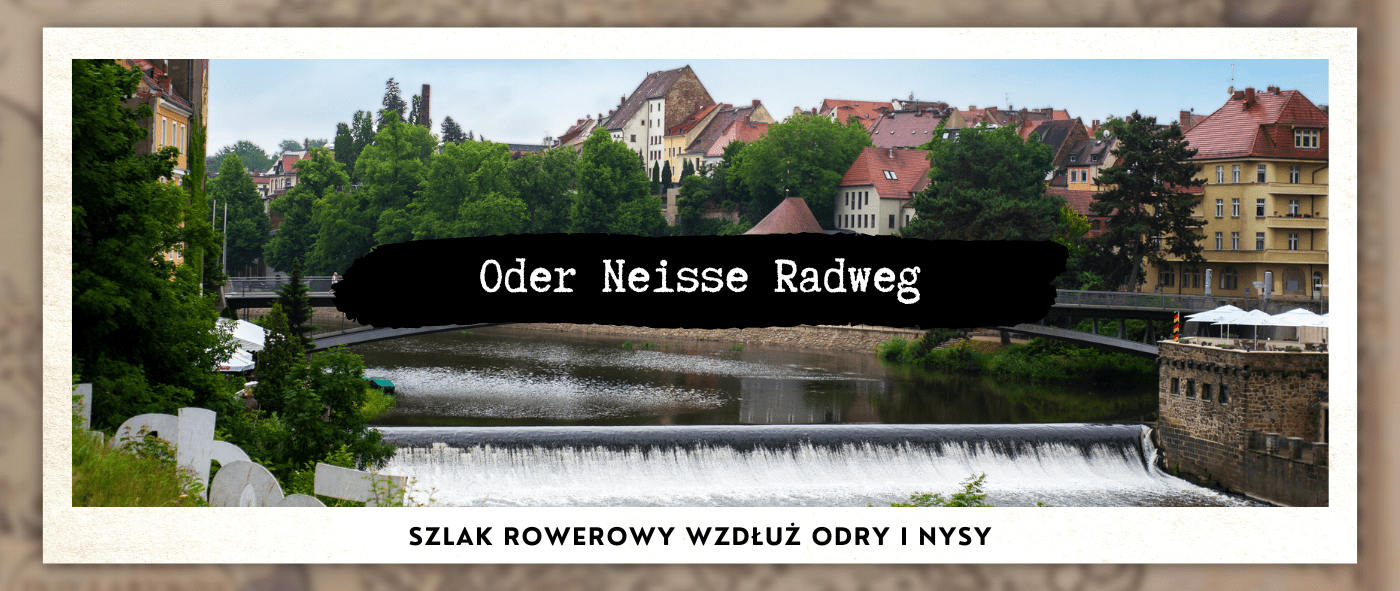 Szlak rowerowy Oder Neisse Radweg